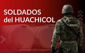 Soldados-del-huachicol-investigaciones-aristegui